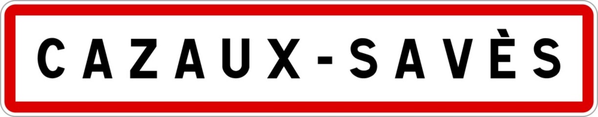 Obraz premium Panneau entrée ville agglomération Cazaux-Savès / Town entrance sign Cazaux-Savès