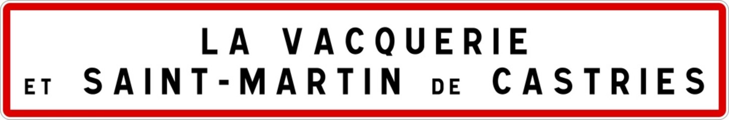 Panneau entrée ville agglomération La Vacquerie-et-Saint-Martin-de-Castries / Town entrance sign La Vacquerie-et-Saint-Martin-de-Castries