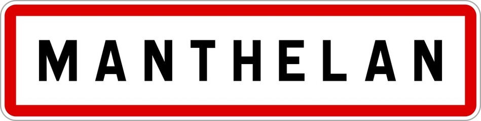 Panneau entrée ville agglomération Manthelan / Town entrance sign Manthelan