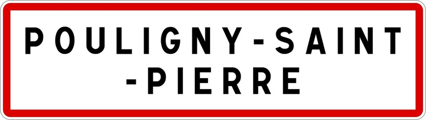 Panneau entrée ville agglomération Pouligny-Saint-Pierre / Town entrance sign Pouligny-Saint-Pierre