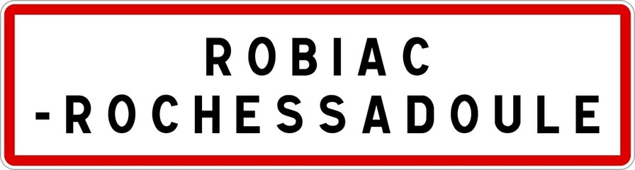 Panneau entrée ville agglomération Robiac-Rochessadoule / Town entrance sign Robiac-Rochessadoule