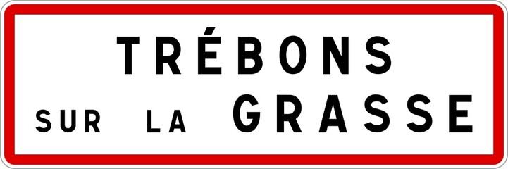 Panneau entrée ville agglomération Trébons-sur-la-Grasse / Town entrance sign Trébons-sur-la-Grasse
