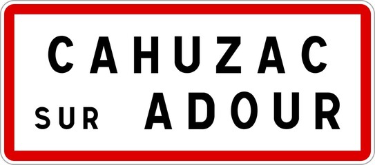 Panneau entrée ville agglomération Cahuzac-sur-Adour / Town entrance sign Cahuzac-sur-Adour