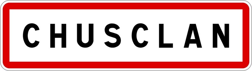 Panneau entrée ville agglomération Chusclan / Town entrance sign Chusclan