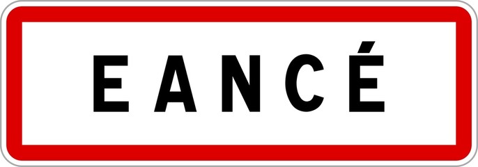 Panneau entrée ville agglomération Eancé / Town entrance sign Eancé
