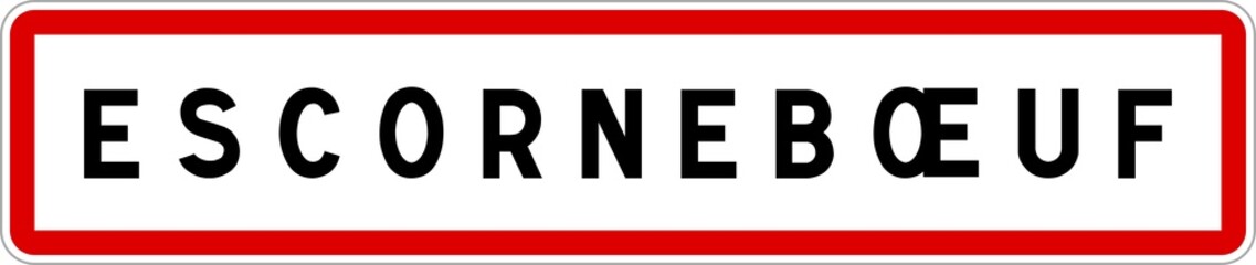 Panneau entrée ville agglomération Escornebœuf / Town entrance sign Escornebœuf