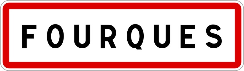 Panneau entrée ville agglomération Fourques / Town entrance sign Fourques