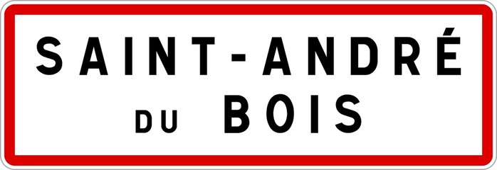 Panneau entrée ville agglomération Saint-André-du-Bois / Town entrance sign Saint-André-du-Bois