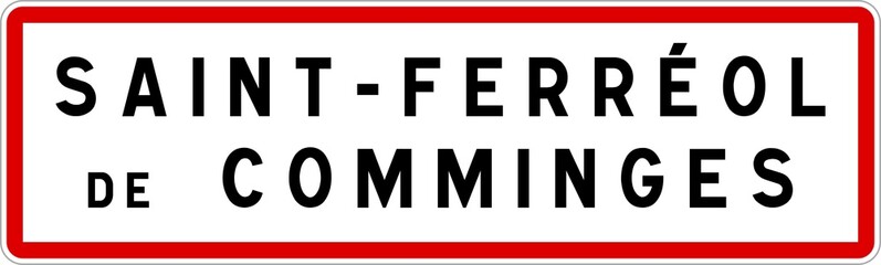 Panneau entrée ville agglomération Saint-Ferréol-de-Comminges / Town entrance sign Saint-Ferréol-de-Comminges
