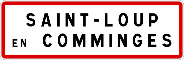 Panneau entrée ville agglomération Saint-Loup-en-Comminges / Town entrance sign Saint-Loup-en-Comminges