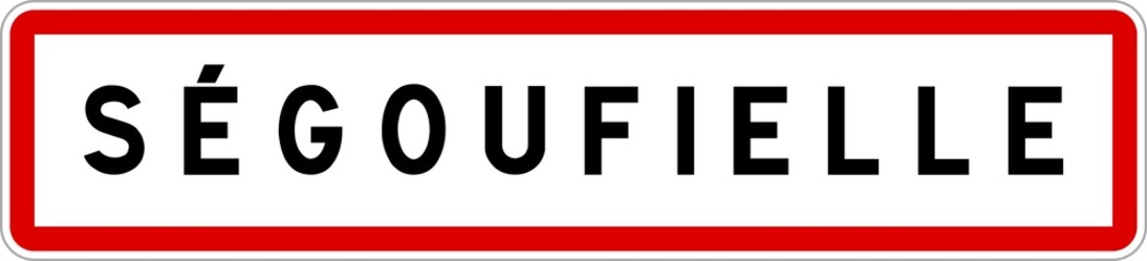 Panneau entrée ville agglomération Ségoufielle / Town entrance sign Ségoufielle