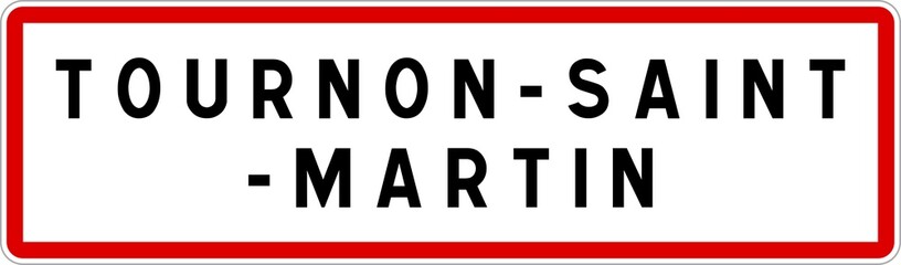 Panneau entrée ville agglomération Tournon-Saint-Martin / Town entrance sign Tournon-Saint-Martin