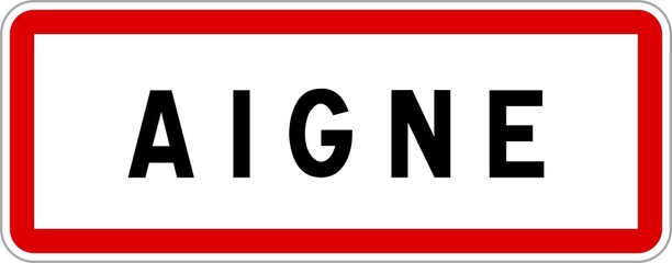 Panneau entrée ville agglomération Aigne / Town entrance sign Aigne