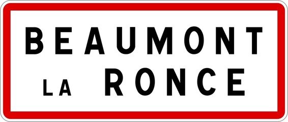 Panneau entrée ville agglomération Beaumont-la-Ronce / Town entrance sign Beaumont-la-Ronce