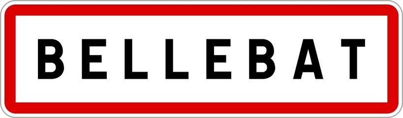 Panneau entrée ville agglomération Bellebat / Town entrance sign Bellebat