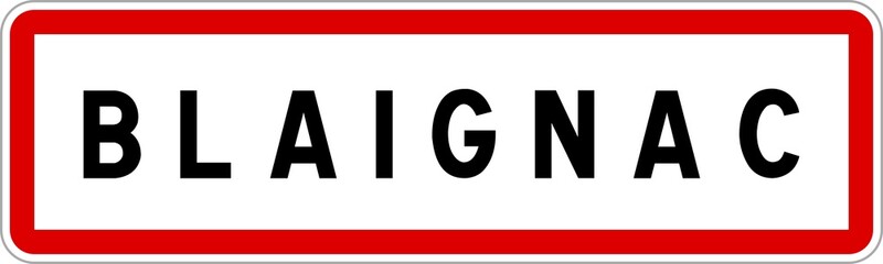 Panneau entrée ville agglomération Blaignac / Town entrance sign Blaignac