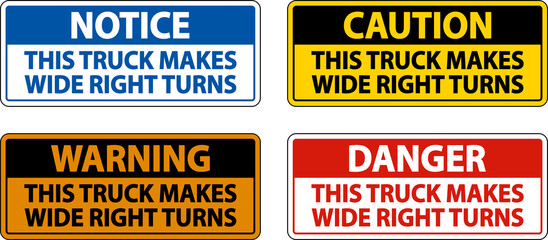 Truck Makes Wide Right Turns Label Sign On White Background