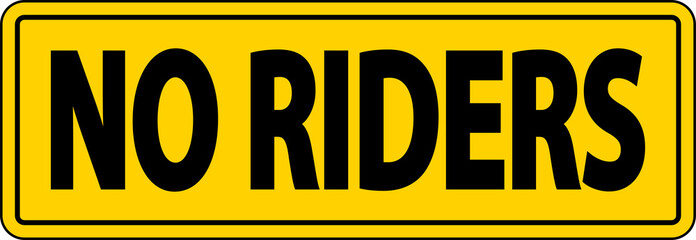Fototapeta premium No Riders Label Sign On White Background