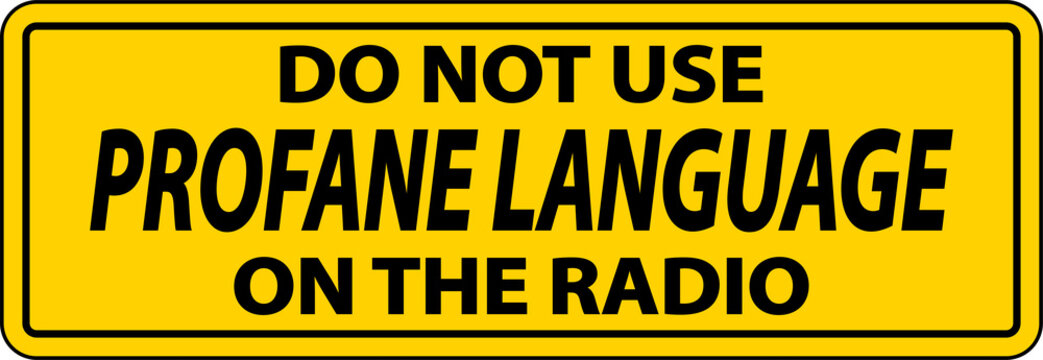 Do Not Use Profane Language Label Sign On White Background