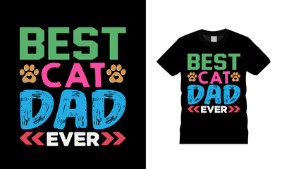 Best Cat Dad Ever Fathers Day T shirt Design, apparel, vector illustration, graphic template, print on demand, textile fabrics, retro style, typography, vintage, eps 10, element, fathers day tee