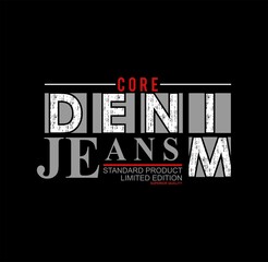 Obraz premium Core Denim, typography design t shirt print,hoodies,etc 