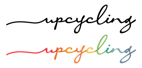 Upcycling Handwriting Black & Colorful Lettering Calligraphy Banner. Greeting Card Vector Illustration.