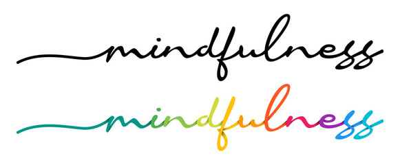 Mindfulness Handwriting Black & Colorful Lettering Calligraphy Banner Vector Illustration.