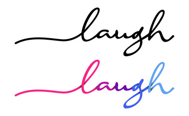 Laugh Handwriting Black & Colorful Lettering Calligraphy Banner. Greeting Card Vector Illustration.