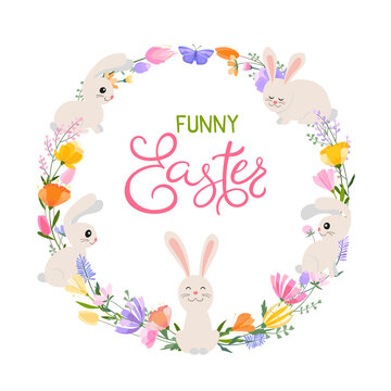 Easter spring greeting card. A wreath of spring flowers and herbs with cute Easter bunny. Inscription Funny Easters.
