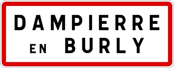 Panneau entrée ville agglomération Dampierre-en-Burly / Town entrance sign Dampierre-en-Burly