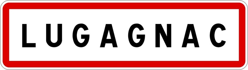 Obraz premium Panneau entrée ville agglomération Lugagnac / Town entrance sign Lugagnac