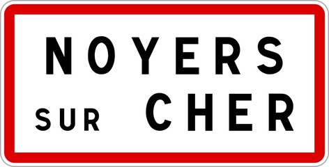 Panneau entrée ville agglomération Noyers-sur-Cher / Town entrance sign Noyers-sur-Cher