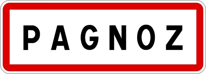 Panneau entrée ville agglomération Pagnoz / Town entrance sign Pagnoz