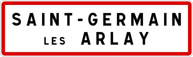 Obraz premium Panneau entrée ville agglomération Saint-Germain-lès-Arlay / Town entrance sign Saint-Germain-lès-Arlay