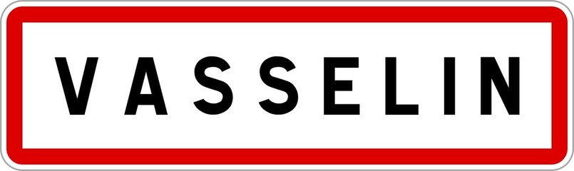Panneau entrée ville agglomération Vasselin / Town entrance sign Vasselin