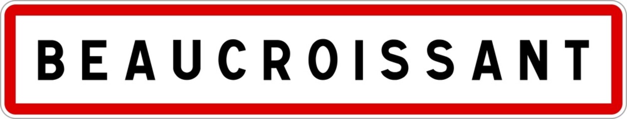 Panneau entrée ville agglomération Beaucroissant / Town entrance sign Beaucroissant