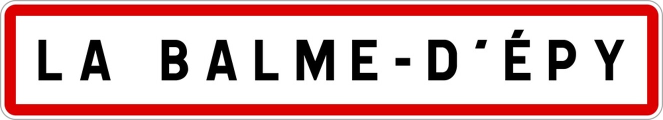 Obraz premium Panneau entrée ville agglomération La Balme-d'Épy / Town entrance sign La Balme-d'Épy