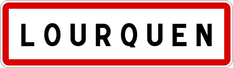 Panneau entrée ville agglomération Lourquen / Town entrance sign Lourquen