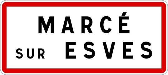 Panneau entrée ville agglomération Marcé-sur-Esves / Town entrance sign Marcé-sur-Esves