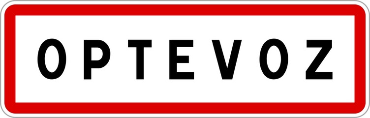 Fototapeta premium Panneau entrée ville agglomération Optevoz / Town entrance sign Optevoz