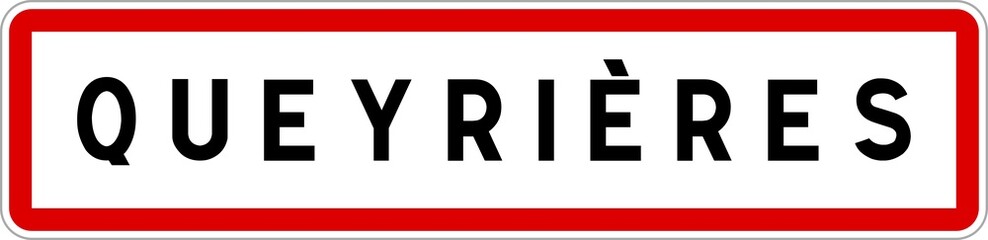 Obraz premium Panneau entrée ville agglomération Queyrières / Town entrance sign Queyrières