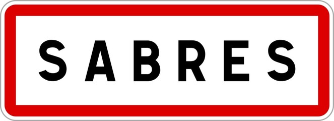 Panneau entrée ville agglomération Sabres / Town entrance sign Sabres