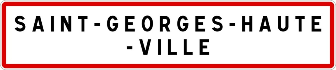 Panneau entrée ville agglomération Saint-Georges-Haute-Ville / Town entrance sign Saint-Georges-Haute-Ville