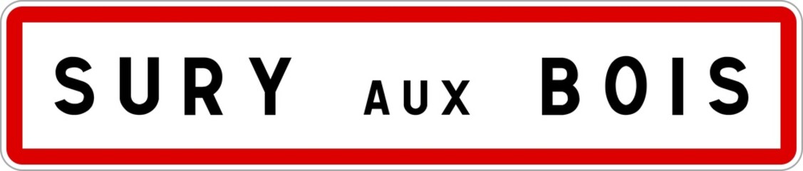 Panneau entrée ville agglomération Sury-aux-Bois / Town entrance sign Sury-aux-Bois