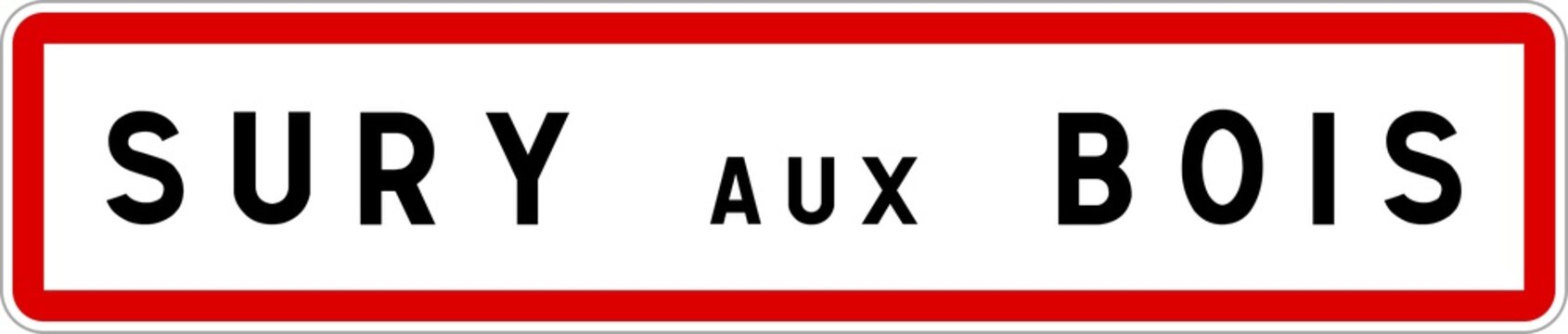 Panneau entr&eacute;e ville agglom&eacute;ration Sury-aux-Bois / Town entrance sign Sury-aux-Bois