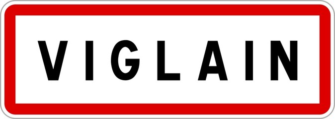 Panneau entrée ville agglomération Viglain / Town entrance sign Viglain