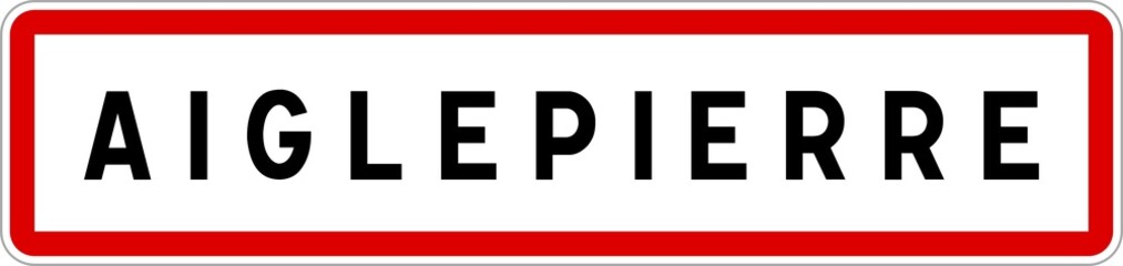 Panneau entrée ville agglomération Aiglepierre / Town entrance sign Aiglepierre