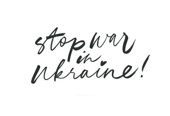 Stop war in Ukraine vector brush calligraphy. Hand drawn patriotic lettering. Peace inscription. Modern calligraphy isolated on white background. Small black heart. Black brush lettering with texture