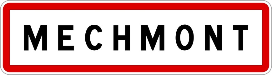 Panneau entrée ville agglomération Mechmont / Town entrance sign Mechmont