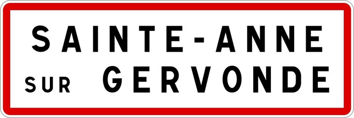 Panneau entrée ville agglomération Sainte-Anne-sur-Gervonde / Town entrance sign Sainte-Anne-sur-Gervonde